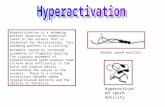 Hyperactivation is a swimming pattern observed in mammalian sperm in the oviduct that is essential for fertilization. This swimming pattern is a circling.
