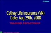 Cathay Life Insurance Ltd. (Vietnam) 30 May 2008 1 TRAINING DEPARTMENTTraining.