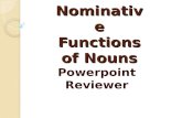 Nominative Functions of Nouns Powerpoint Reviewer.