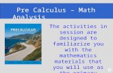 The activities in session are designed to familiarize you with the mathematics materials that you will use as the primary resource for your mathematics.