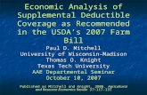 Economic Analysis of Supplemental Deductible Coverage as Recommended in the USDA’s 2007 Farm Bill Paul D. Mitchell University of Wisconsin-Madison Thomas.