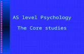 AS level Psychology The Core studies. COMPARATIVE PSYCHOLOGY n THE STUDY OF ANIMAL BEHAVIOUR n CHARLES DARWIN n THE EVOLUTION OF THE SPECIES n we all.