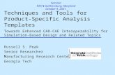 Techniques and Tools for Product-Specific Analysis Templates Towards Enhanced CAD-CAE Interoperability for Simulation-Based Design and Related Topics Russell.