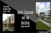 Berks Classroom and Lab Building Reading, Pennsylvania Julia Broskey Mechanical Option AE 482 – Senior Thesis Faculty Advisor :Dr. William P. Bahnfleth.