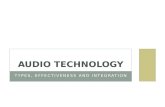 TYPES, EFFECTIVENESS AND INTEGRATION AUDIO TECHNOLOGY.