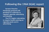 Following the 1964 SGAC report Senator Maurine Neuberger proposes bill granting FTC authority to regulate cigarette advertising and labeling. The FTC begins.