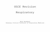 OSCE Revision Respiratory Mark Woodhead Honorary Clinical Professor of Respiratory Medicine.