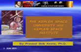 THE KEPLER SPACE UNIVERSITY and KEPLER SPACE INSTITUTE By: Provost Bob Krone, Ph.D. 1June 2011.