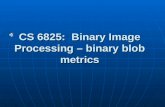 CS 6825: Binary Image Processing – binary blob metrics.