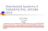 Distributed Systems II TDA297(CTH), DIT290 (GU) LP3 2011 7.5 hec  .