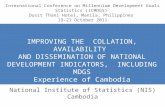 International Conference on Millennium Development Goals Statistics (ICMDGS) Dusit Thani Hotel, Manila, Philippines 19-21 October 2011 IMPROVING THE COLLATION,