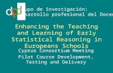 Enhancing the Teaching and Learning of Early Statistical Reasoning in Europeans Schools Cyprus Consortium Meeting Pilot Course Development, Testing and.