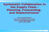 1 e Systematic Collaboration in the Supply Chain - Planning, Forecasting, and Replenishment Ram Viswanathan Ernst & Young LLP, St.Louis ram.viswanathan@ey.com.