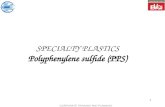 CORPORATE TRAINING AND PLANNING 1 SPECIALTY PLASTICS Polyphenylene sulfide (PPS)