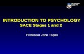 INTRODUCTION TO PSYCHOLOGY SACE Stages 1 and 2 Professor John Taplin.