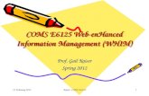 21 February 2012Kaiser: COMS E61251 COMS E6125 Web-enHanced Information Management (WHIM) Prof. Gail Kaiser Spring 2012.
