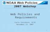 1 2007 Webshop Web Policies and Requirements Carla Steinborn, OCIO November 13, 2007.