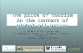 The price of tourism in the context of global oil prices S. Becken: Lincoln University A. Carboni, A. Schiff, S. Vuletich, J. Small: Covec Ltd J. Lennox: