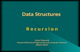 Data Structures R e c u r s i o n Azhar Maqsood School of Electrical Engineering and Computer Sciences (SEECS-NUST)