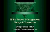 PDD: Project Management Today & Tomorrow Doug Forsell, PMP ® HomeNet Communications, Inc.