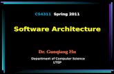 CS4311 Spring 2011 Software Architecture Dr. Guoqiang Hu Department of Computer Science UTEP.
