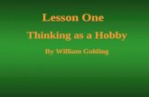 Thinking as a Hobby By William Golding Lesson One.
