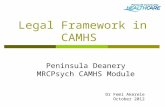 Legal Framework in CAMHS Peninsula Deanery MRCPsych CAMHS Module Dr Femi Akerele October 2012.
