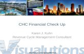CHC Financial Check Up Karen J. Kuhn Revenue Cycle Management Consultant.