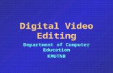 Digital Video Editing Department of Computer Education KMUTNB.