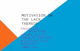 MOTIVATION OR THE LACK THEREOF PRESENTED BY: MEGAN STONE STUDENT IN M.ED. COUNSELOR EDUCATION MISSISSIPPI STATE UNIVERSITY SUMMER 2011.