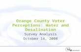 Orange County Voter Perceptions: Water and Desalination Survey Analysis October 14, 2008.