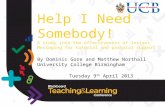 Help I Need Somebody! A study into the effectiveness of Instant Messaging for tutorial and pastoral support By Dominic Gore and Matthew Northall University.