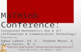 MaTHink Conference: Integrated Mathematics One & ICT (Information & Communication Technology) Presented by Oghwa Ladner, Ed. D., Stephen Mason, & Alina.