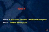 Unit 4 Text I A Man from Stratford – William Shakespeare Text II William Shakespeare.