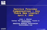 © 2005 AMERICAN BANKERS ASSOCIATION 1-800-BANKERS  Service Provider Compensation – Are There New Limits? April 9, 2008 Lisa J. Bleier Center.