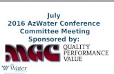 July 2016 AzWater Conference Committee Meeting Sponsored by: