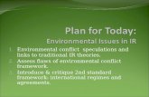 1. Environmental conflict speculations and links to traditional IR theories. 2. Assess flaws of environmental conflict framework. 3. Introduce & critique.