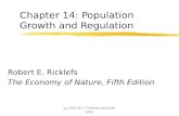 (c) 2001 W.H. Freeman and Company Chapter 14: Population Growth and Regulation Robert E. Ricklefs The Economy of Nature, Fifth Edition.