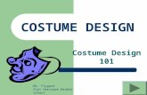 COSTUME DESIGN Costume Design 101 Ms. Flygare Fort Herriman Middle School Herriman, Utah.