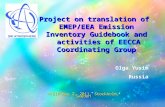 Project on translation of EMEP/EEA Emission Inventory Guidebook and activities of EECCA Coordinating Group Olga Yusim Russia TFEIP May 2, 2011, Stockholm,