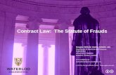 Contract Law: The Statute of Frauds Douglas Wilhelm Harder, M.Math. LEL Department of Electrical and Computer Engineering University of Waterloo Waterloo,
