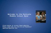 Welcome to the Rockvale Middle School Band Click below to access Band website: .