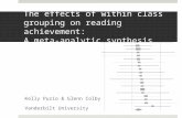 The effects of within class grouping on reading achievement: A meta-analytic synthesis Kelly Puzio & Glenn Colby Vanderbilt University.