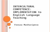 INTERCULTURAL COMPETENCE: IMPLEMENTATION to English Language Teaching Feruza Masharipova.