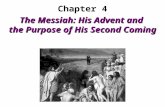 Chapter 4 The Messiah: His Advent and the Purpose of His Second Coming.