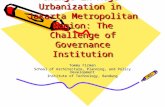The Continuity and Change in Mega- Urbanization in Jakarta Metropolitan Region: The Challenge of Governance Institution Tommy Firman School of Architecture,