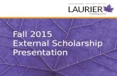 Fall 2015 External Scholarship Presentation. Tri-Council Agencies: CIHR, NSERC & SSHRC CIHR: Canadian Institutes of Health Research NSERC: Natural Science.