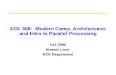 ECE 568: Modern Comp. Architectures and Intro to Parallel Processing Fall 2006 Ahmed Louri ECE Department.