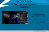NOAA Earth Information System (NEIS) UAS Workshop September 25 th, 2012 Jebb Q Stewart CIRA in collaboration with NOAA/OAR/ESRL/GSD.