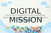 @dibdenchurches | FROM GUTTENBERG TO ZUCKERBERG: HOW SOCIAL MEDIA IS CHANGING CHURCH @dibdenchurches DIGITAL.